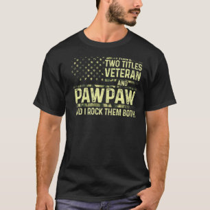 Camiseta Hombres Tengo Dos Títulos Veteranos Y Pawpaw I Roc