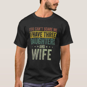 Camiseta Hombres Tengo Tres Hijas Y Papi Esposa