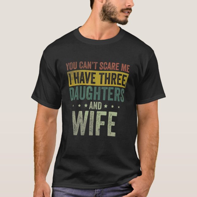 Camiseta Hombres Tengo Tres Hijas Y Papi Esposa (Anverso)