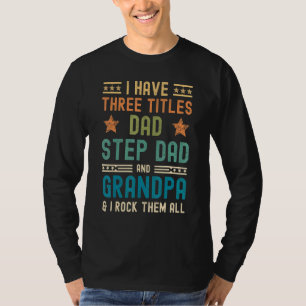 Camiseta Hombres, Tengo Tres Títulos, Papá, Abuelo.