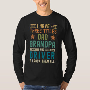 Camiseta Hombres Tengo Tres Títulos Papá Abuelo Conductor F