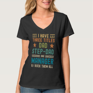 Camiseta Hombres Tengo Tres Títulos Papa Step Dad Manager F