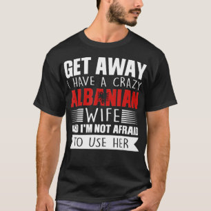 Camiseta Hombres tengo una loca esposa albanesa Albania Gif