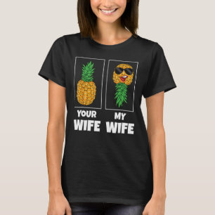 Camiseta Hombres Tu Esposa Mi Esposa Comparada Pineapple Sw