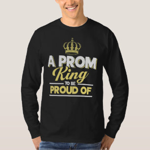 Camiseta Hombres, Un Rey De La Prom, Orgulloso De La Gradua