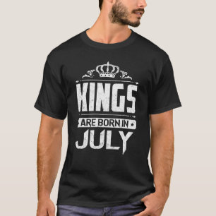 Camiseta Hombres, Un Rey Nació En Julio, Feliz Cumpleaños P