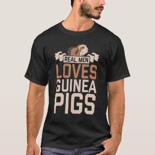 Camiseta Hombres Verdaderos Aman A Los Cerdos De Guinea Mas