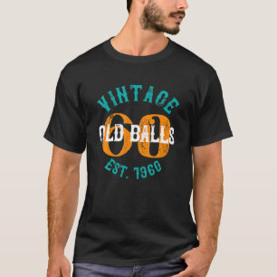 Camiseta Hombres Vintage 1960 60Th Birthday Old Balls Club