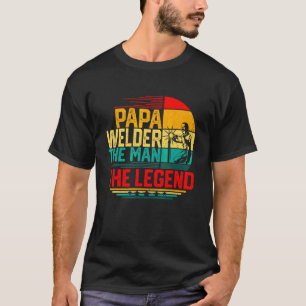 Camiseta Hombres Vintage Papa Welder El Hombre La Leyenda