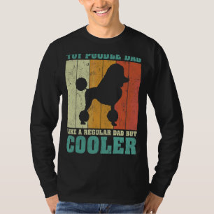 Camiseta Hombres Vintage Retro Toy Poodle Dad Like A Regula