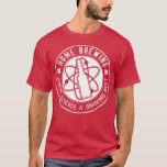 Camiseta Home Brewing Where Science And Drinking Meet T<br><div class="desc">Home Brewing Where Science And Drinking Meet T .Check out our Brewing t shirt selection for the very best in unique or custom,  handmade pieces from our clothing shops.</div>