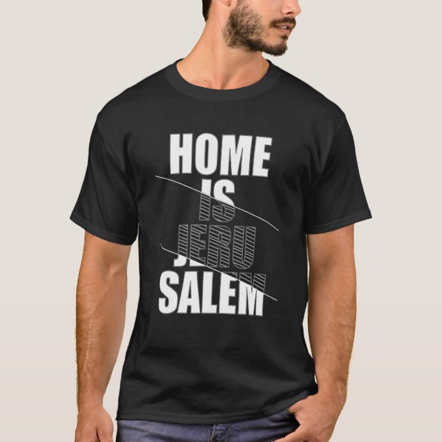 Camiseta Home Is Jerusalem Jerusalem Hebrew Israelite Jewis (Anverso)
