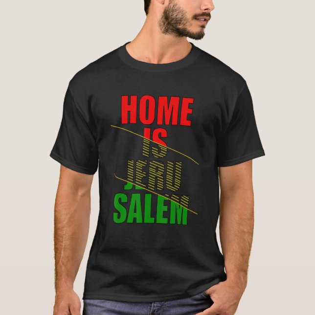 Camiseta Home Is Jerusalem Jerusalem Hebrew Israelite Jewis (Anverso)