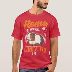 Camiseta Home Is Where My Guinea Pig Is 2715 