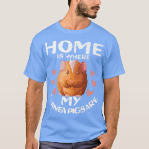 Camiseta Home is where my Guinea Pigs are Mom Costume Mama