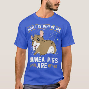 Camiseta Home Is Where My Guinea Pigs Are Rodent Cavies Cav