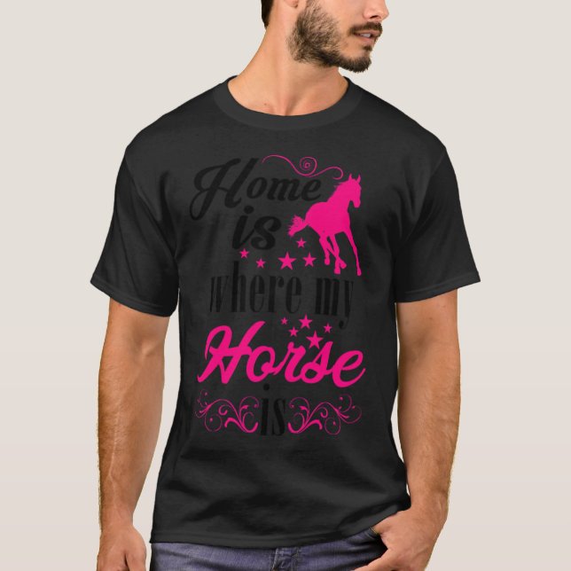 Camiseta Home is where my Horse is Horses horse riding  (Anverso)