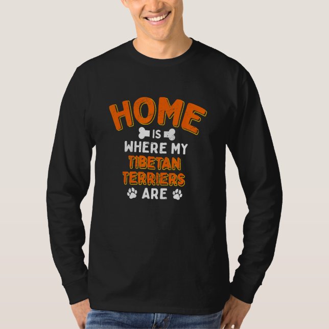 Camiseta Home Is Where My Tibetan Terriers Are Dog Dad Tsan (Anverso)