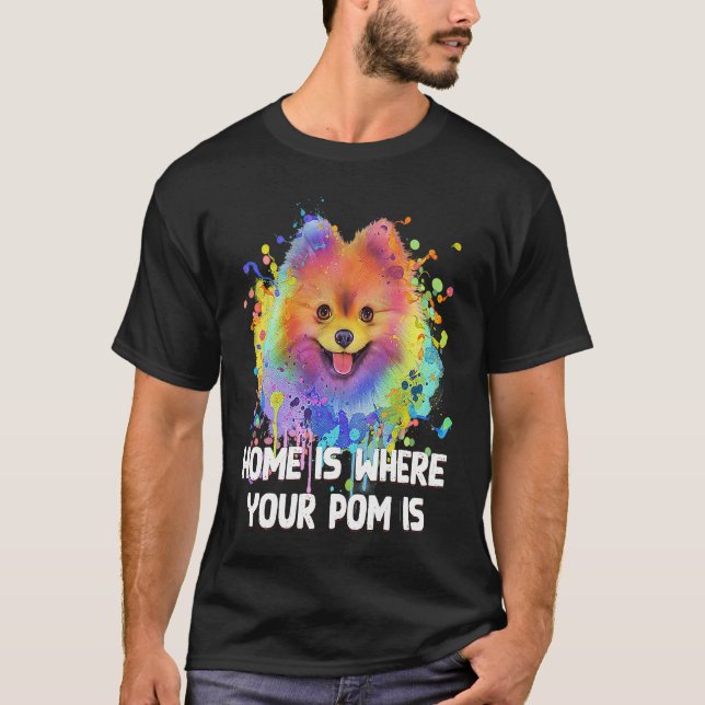 Camiseta Home Is Where Your Pom Is Pomeranian Dog Mom Pom P (Anverso)
