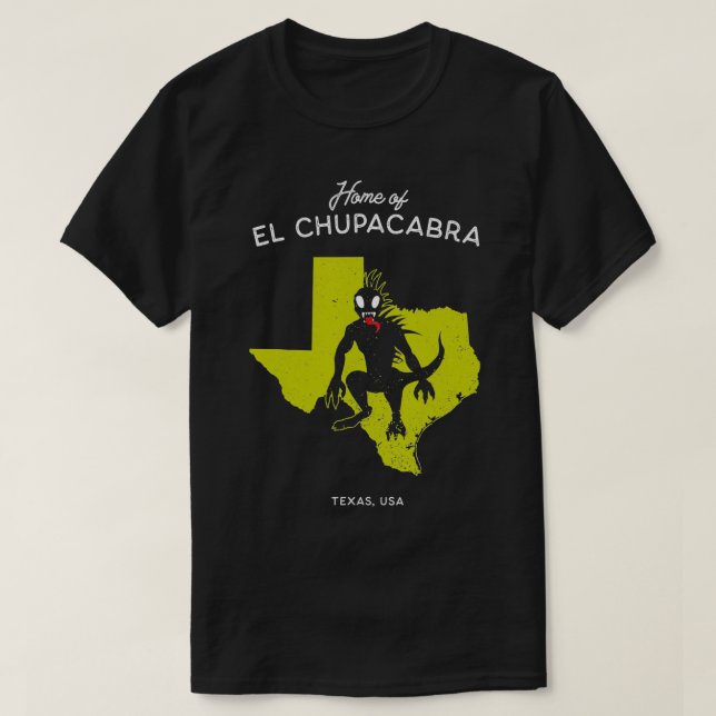 Camiseta Home of El Chupacabra  Teas, USA  (Diseño del anverso)