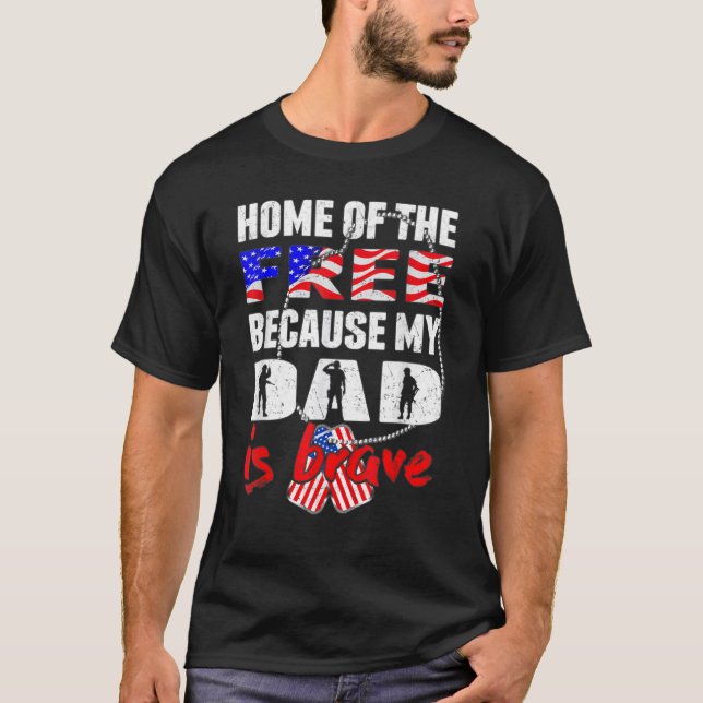 Camiseta Home Of The Free Because My Dad Is Brave Veteran D (Anverso)