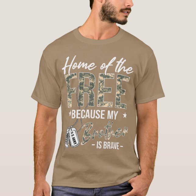 Camiseta Home ofhe Free Because My Brother is Brave Proud U (Anverso)