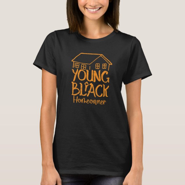 Camiseta Home Owner Young Black Homeowner   (Anverso)