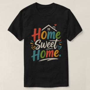 Camiseta Home Sweet Home – Diseño Estético Acogedo