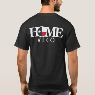 Camiseta HOME Waco Texas (impresión posterior)