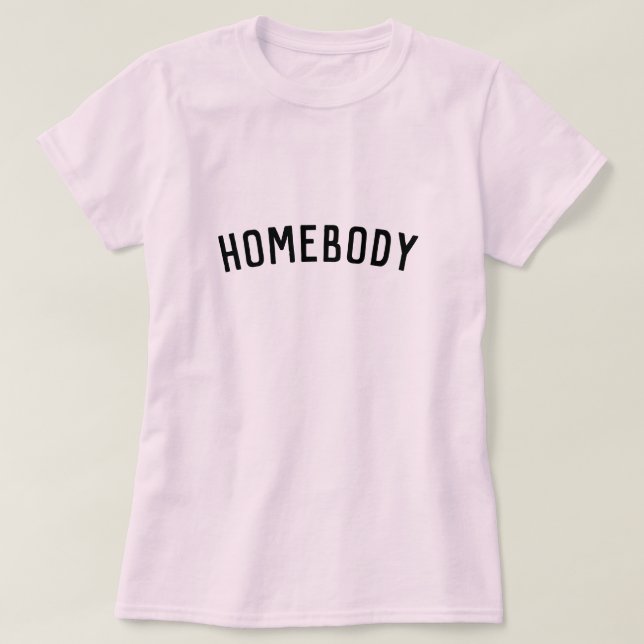 Camiseta Homebody | Moderna y elegante casa Minimalista (Diseño del anverso)