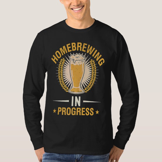 Camiseta Homebrewing In Progress Beer Brewing Alcohol Drink (Anverso)