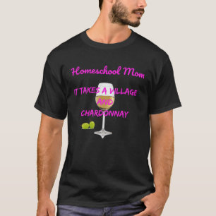 Camiseta Homeschoa, mamá, toma aldea y chardonnay