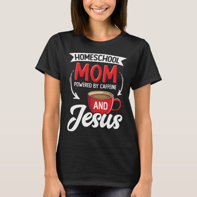Camiseta Homeschool Christian Homeschool Mom Homeschool Tea (Anverso)