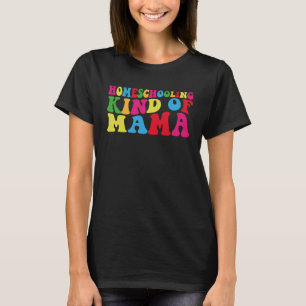 Camiseta Homeschool Momma Homeschoolin