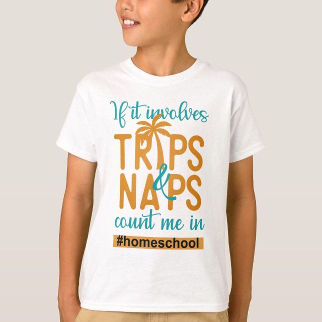 Camiseta Homeschooling - Si involucra el recuento de viajes (Anverso)