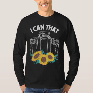 Camiseta Homestader I can that Canning Season Homegrown Foo