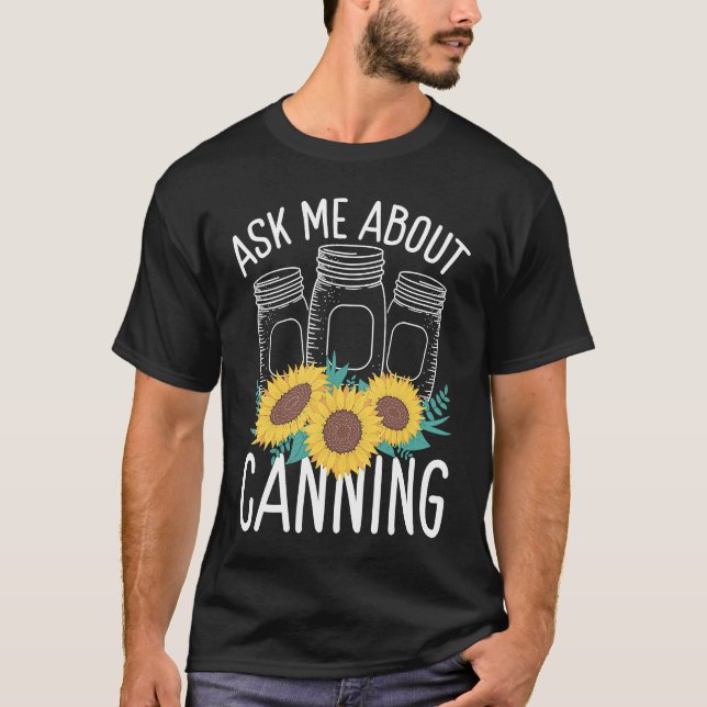 Camiseta Homesteading Ask me about Canning Season Homegrown (Anverso)