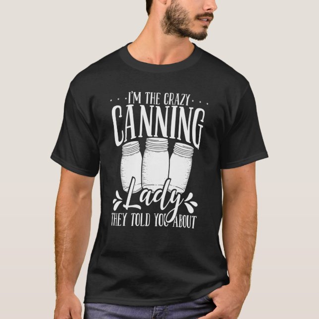Camiseta Homesteading Season Crazy Canning Lady Homegrown F (Anverso)