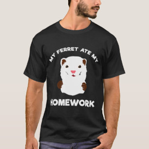 Camiseta Homework Excusa - Mi Ferret se comió mi hogar