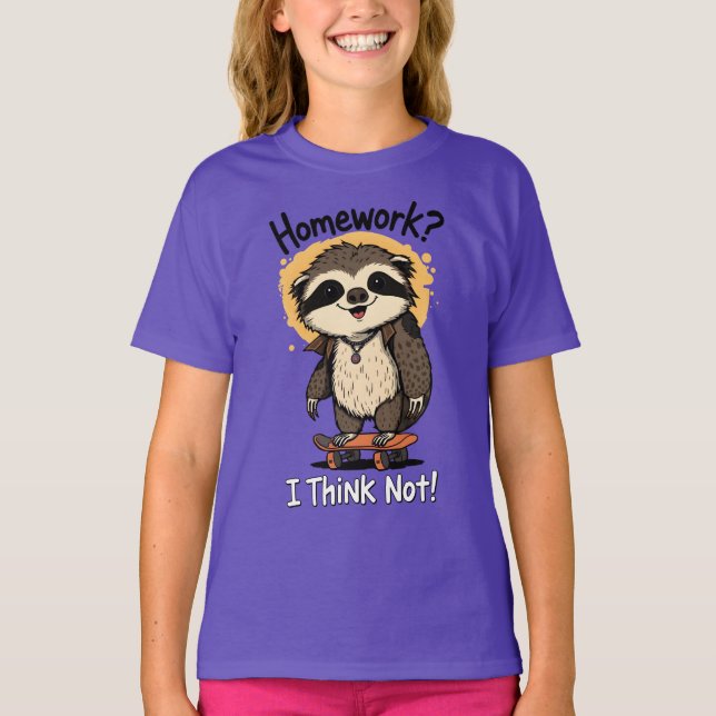 Camiseta Homework I Think Not Cool Sloth Skateboarding  (Anverso)