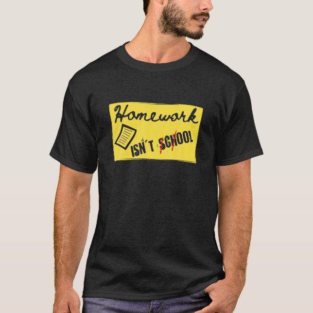 Camiseta Homework Isn't School (Cool) - School (Anverso)