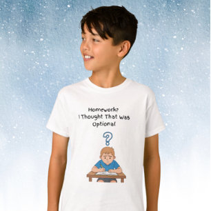 Camiseta ¿Homework? Pensé que era opcional con Boy