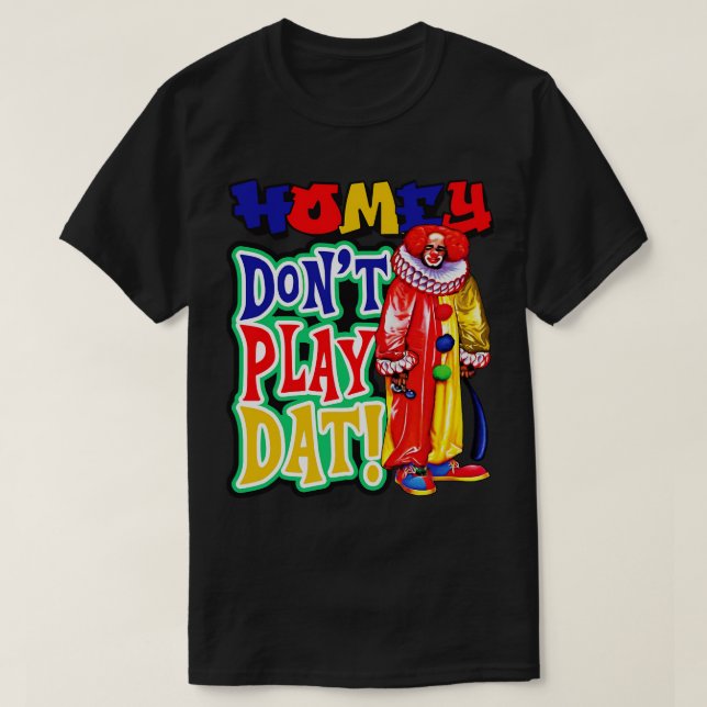 Camiseta Homey no juega a los datos (Diseño del anverso)
