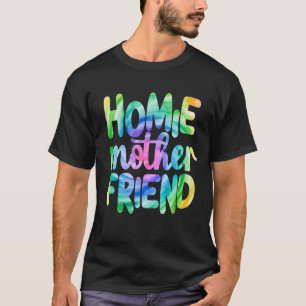 Camiseta Homie Mother Friend Tie Dye Mother Day