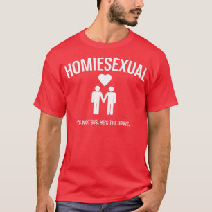 Camiseta Homiesexual no es Sus Divertidas Parejas Vestidas 