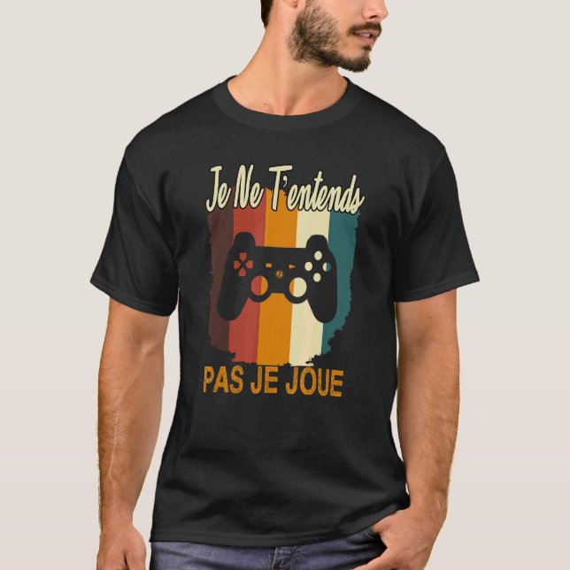 Camiseta Homme Retro Gaming Je Ne T'entends Pas Joue (Anverso)