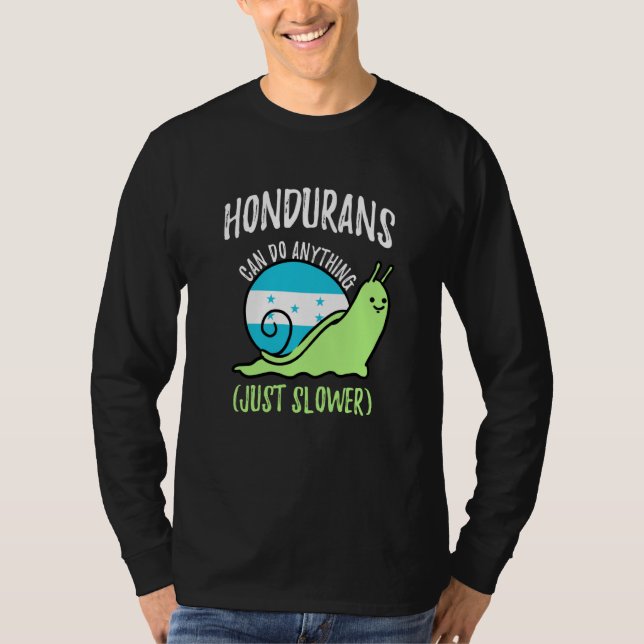 Camiseta Hondurans Can Do Anything Just Slower Honduras (Anverso)