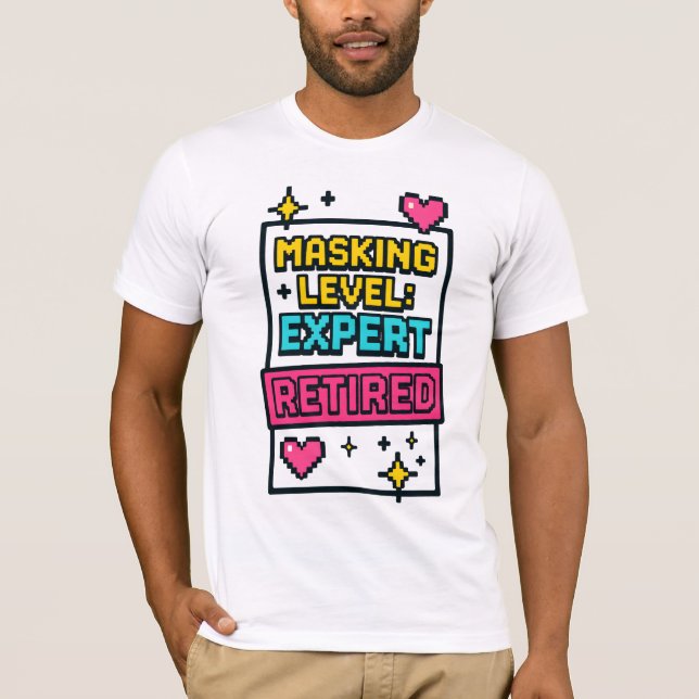 Camiseta Honest Neurodivergent masking level (Anverso)