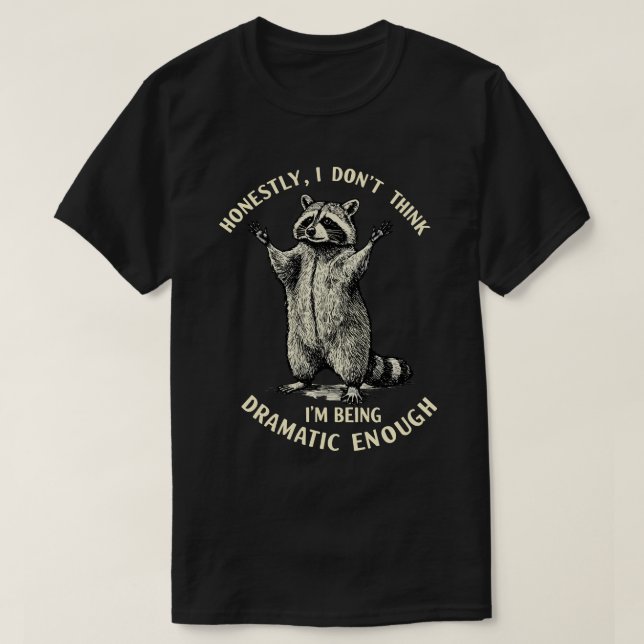 Camiseta Honestamente no creo que esté siendo lo suficiente (Diseño del anverso)