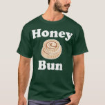 Camiseta Honey Bun Cinnamon Roll Cute Funny T shirt<br><div class="desc">Honey Bun Cinnamon Roll Cute Funny T shirt  .</div>